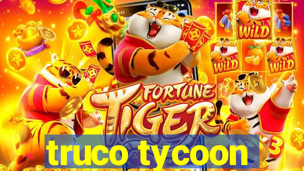 truco tycoon