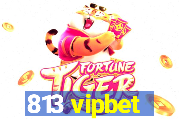 813 vipbet