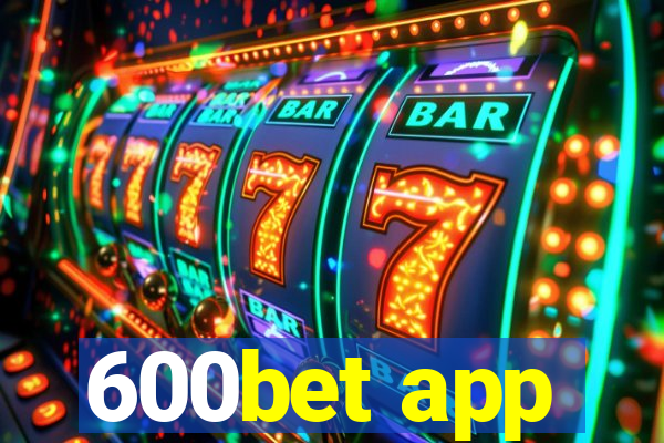 600bet app