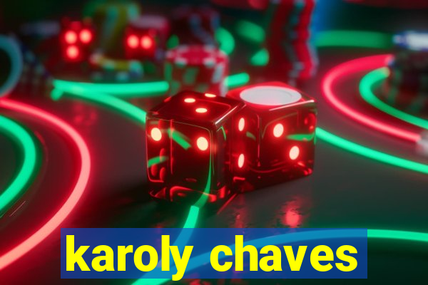 karoly chaves