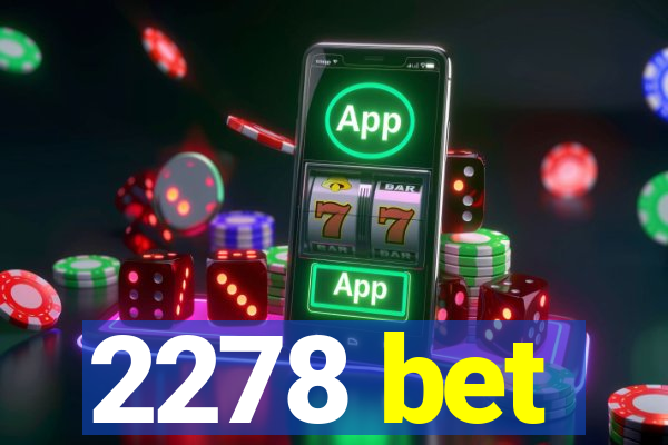 2278 bet