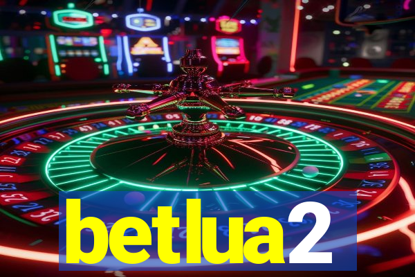 betlua2