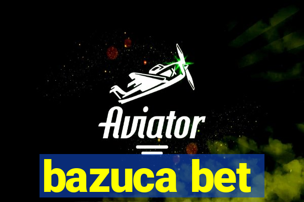 bazuca bet