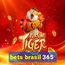 bets brasil 365