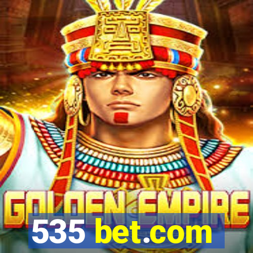 535 bet.com