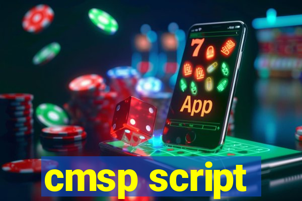 cmsp script