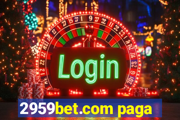 2959bet.com paga