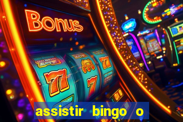 assistir bingo o rei das manhas filme completo dublado