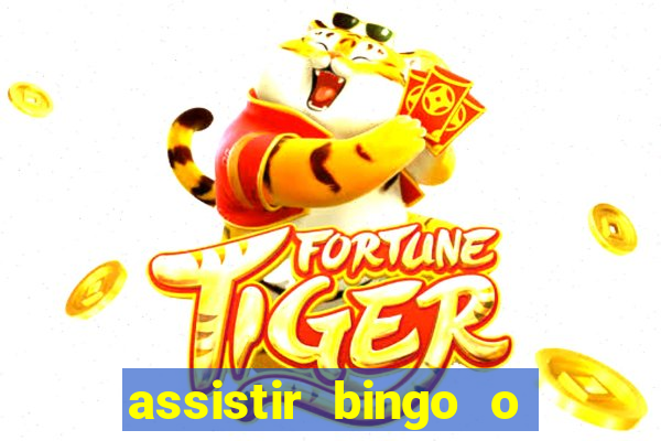 assistir bingo o rei das manhas filme completo dublado