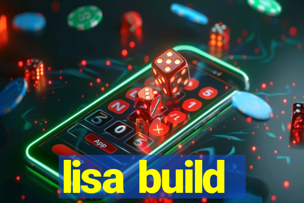 lisa build