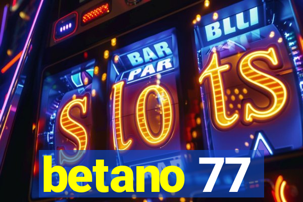 betano 77