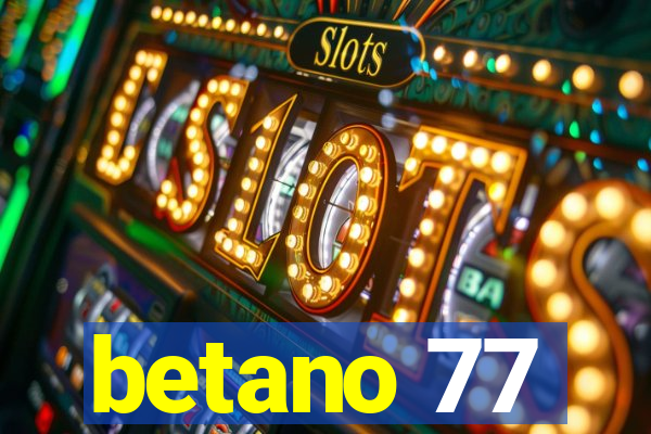 betano 77