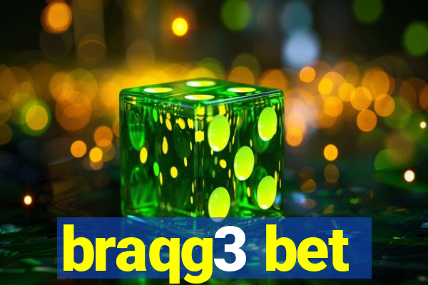 braqg3 bet