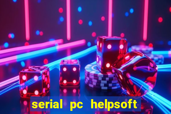 serial pc helpsoft driver updater