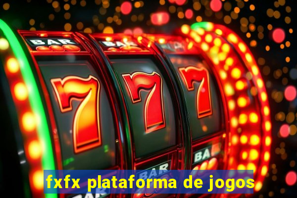 fxfx plataforma de jogos