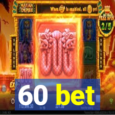 60 bet