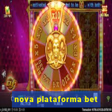 nova plataforma bet