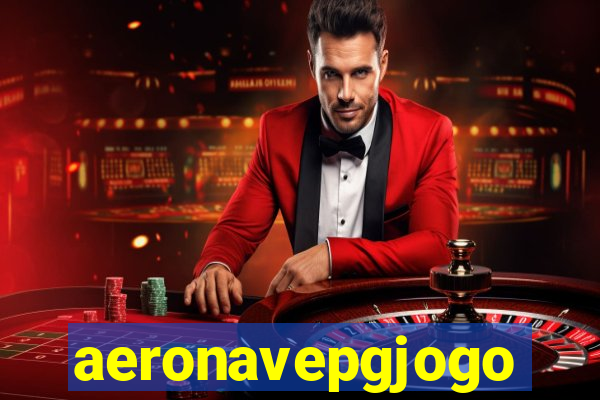 aeronavepgjogo