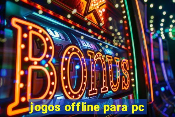 jogos offline para pc