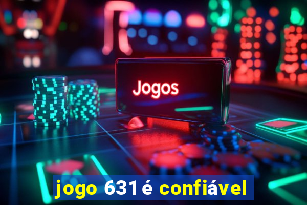 jogo 631 é confiável