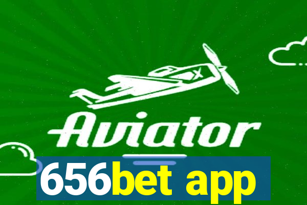 656bet app