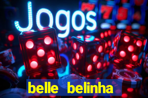 belle belinha vazados gratis