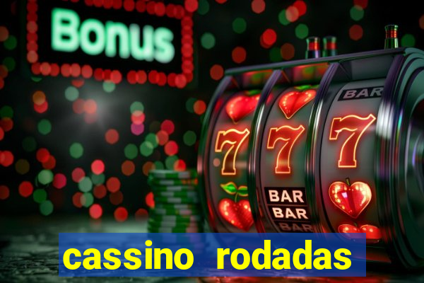 cassino rodadas gratis sem deposito