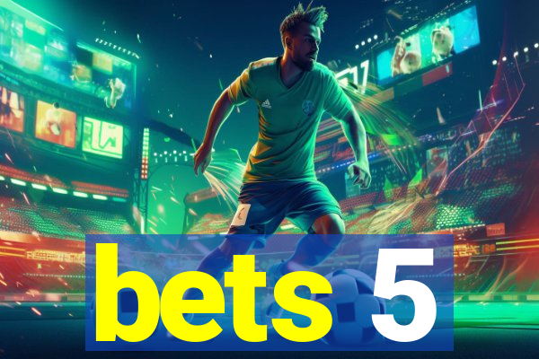 bets 5