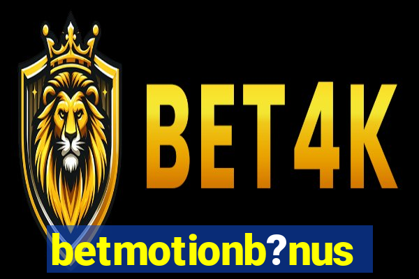 betmotionb?nus