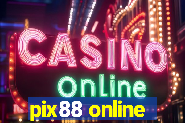 pix88 online