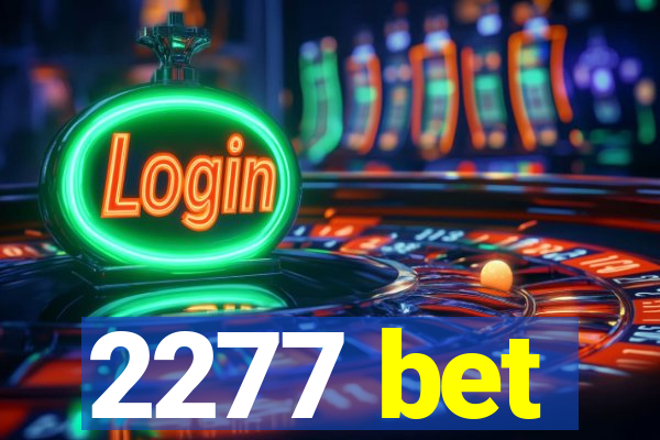 2277 bet