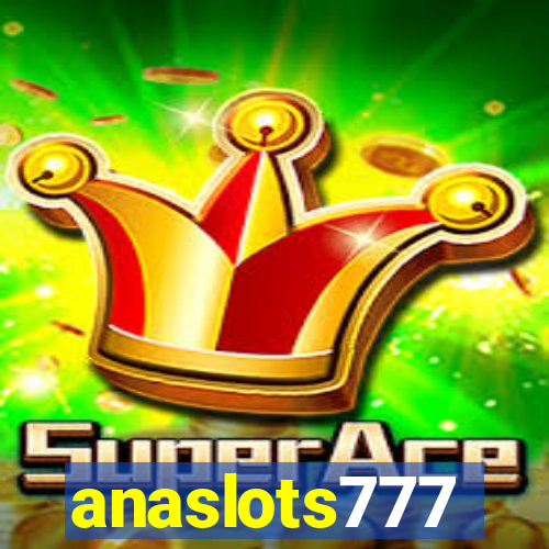 anaslots777