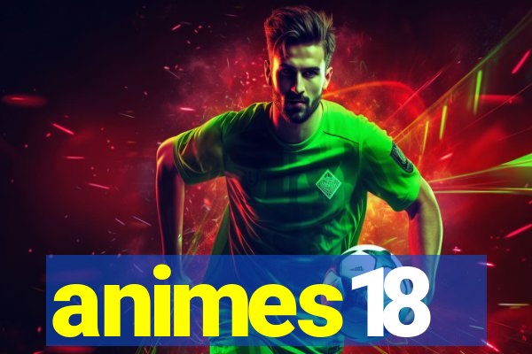 animes18