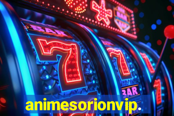 animesorionvip.net