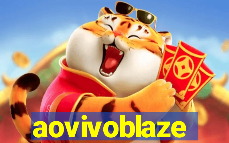 aovivoblaze