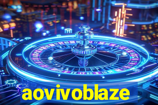 aovivoblaze