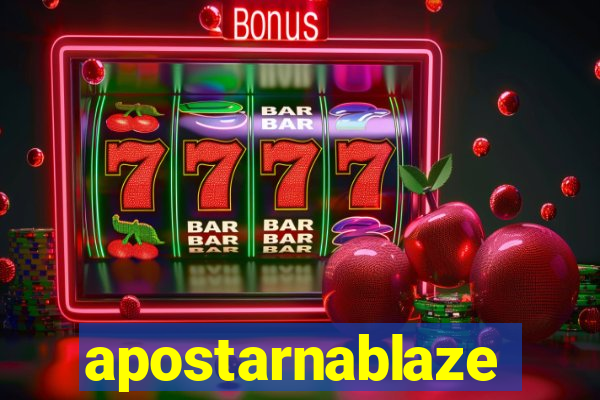 apostarnablaze