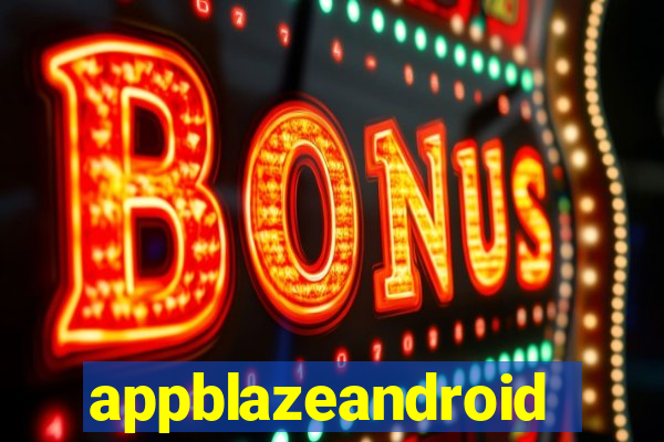 appblazeandroid