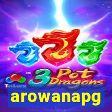 arowanapg