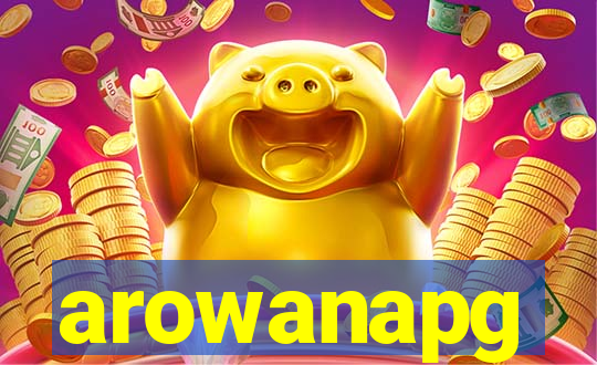 arowanapg