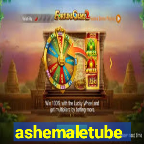 ashemaletube