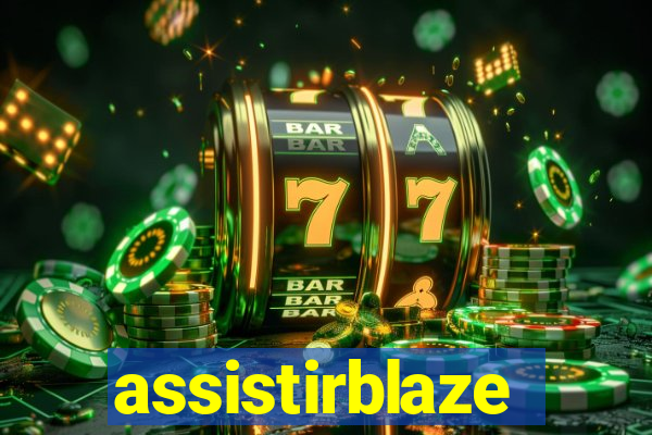 assistirblaze