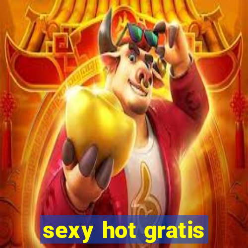 sexy hot gratis