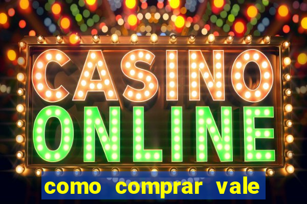 como comprar vale sorte online