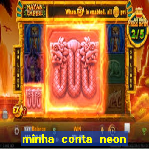 minha conta neon foi bloqueada