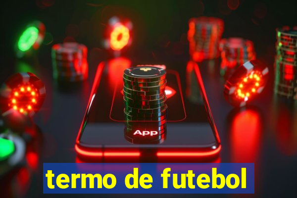 termo de futebol