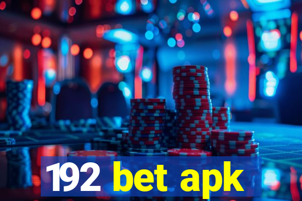 192 bet apk