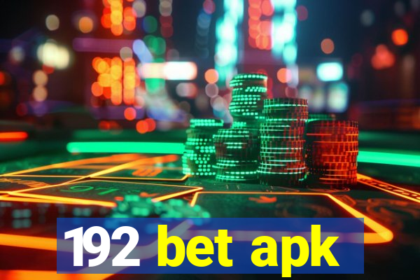 192 bet apk