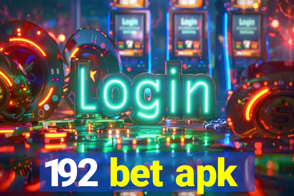 192 bet apk