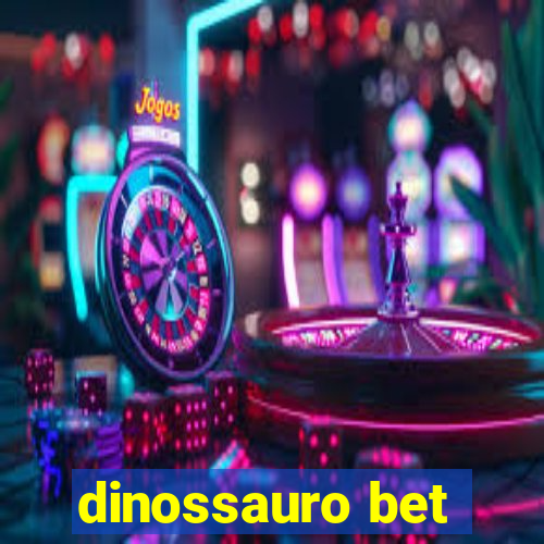 dinossauro bet